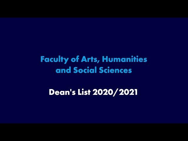 Faculty of Arts, Humanities & Social Sciences Dean’s List 2020/2021