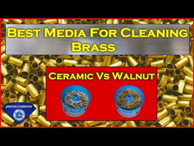 How To Clean Brass - Ceramic Vs Walnut Media