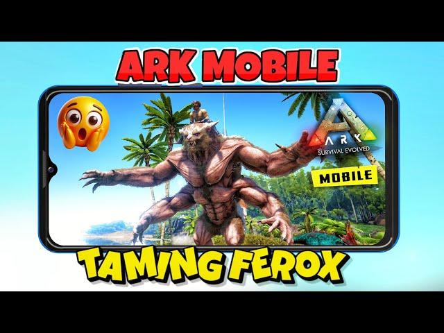 How To Tame Ferox In ARK Mobile Revamp  : ARK Ultimate Mobile Edition Taming Ferox In ARK Mobile 