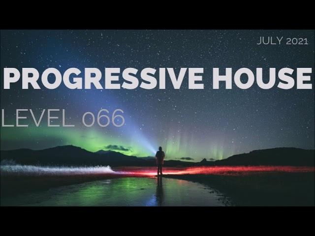 Deep Progressive House Mix Level 066 / Best Of July 2021