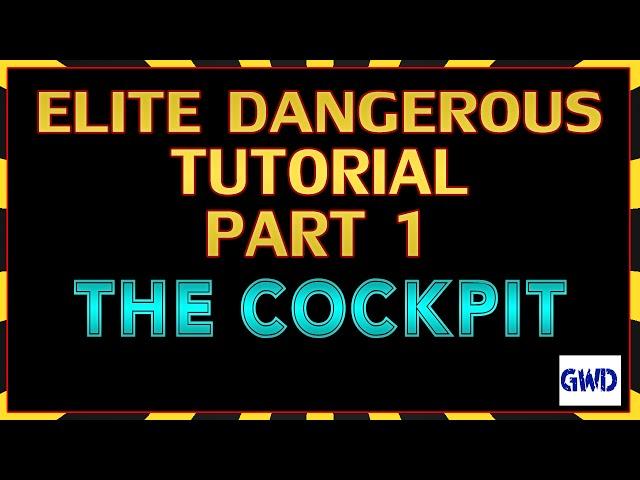 Elite Dangerous Tutorial Part 1: The Cockpit