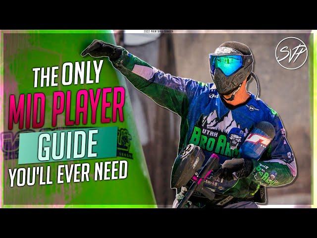 The ONLY MID PLAYER Guide You'll EVER NEED | 2022 Paintball Season