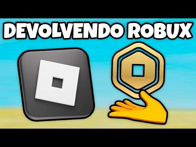 ROBLOX ESTA DEVOLVENDO TODOS OS ROBUX