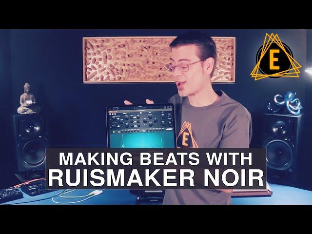 Making Beats with Ruismaker Noir on iPad!