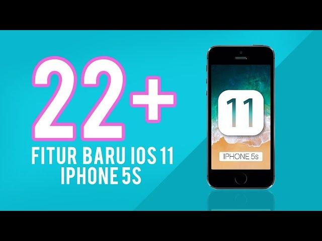 22+ Fitur baru IOS 11 di Iphone 5s