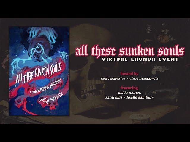  ALL THESE SUNKEN SOULS | Virtual Launch Event