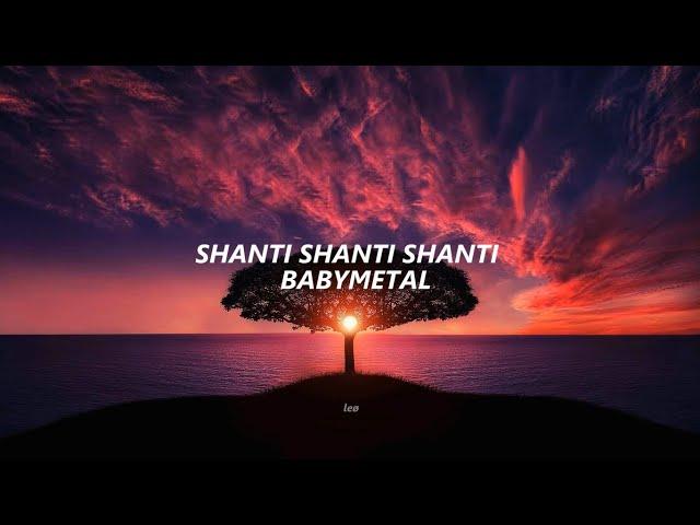 BABYMETAL - Shanti Shanti Shanti Sub. Español/Romaji/English