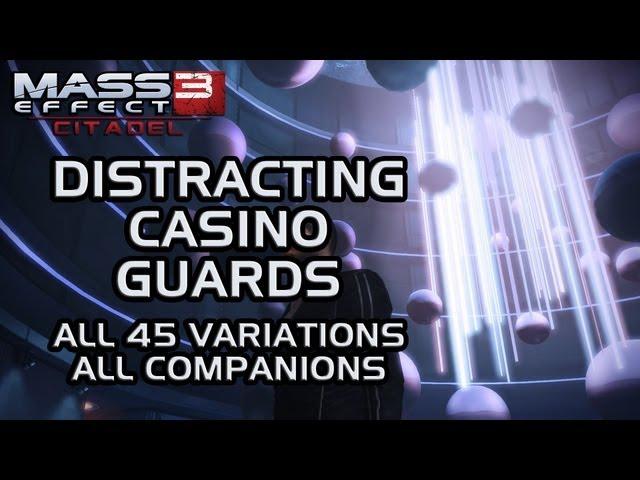 Mass Effect 3 Citadel DLC: Distracting Casino guards (all 45 variations, all companions)