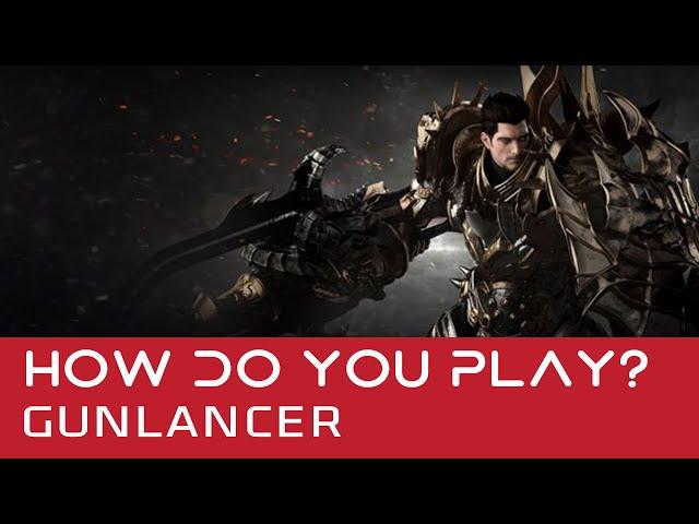 LOST ARK - How does Gunlancer play? Red? Blue? End game style overview