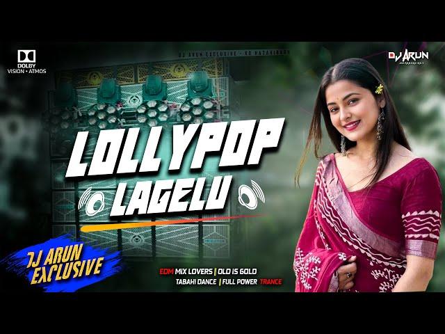 Lollypop Lagelu DJ Song || Trending Bojpuri Song || Edm Mix Lovers || DJ ARUN Exclusive