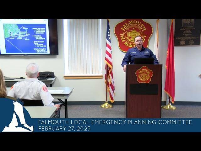 Falmouth Local Emergency Planning Committee Meeting February 27, 2025