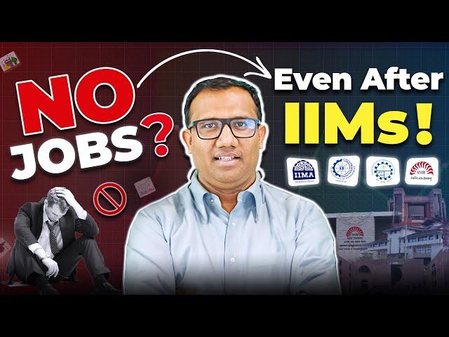 No Jobs after MBA from IIMs? Harsh REALITY of Life graduating IIMs #mba #iim #mbajobs #placements