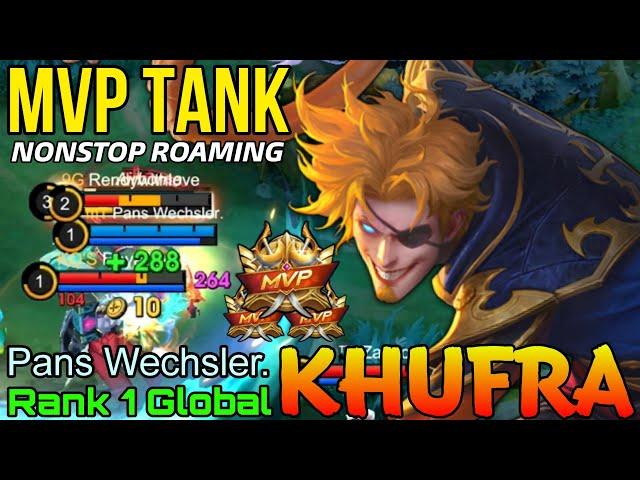 MVP Tank Khufra NonStop Ganking! - Top 1 Global Khufra by Pans Wechsler. - Mobile Legends