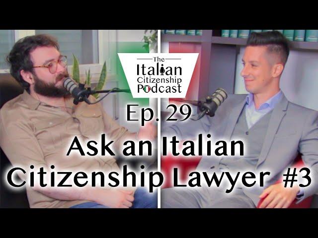 Ask an Italian Citizenship Lawyer #3