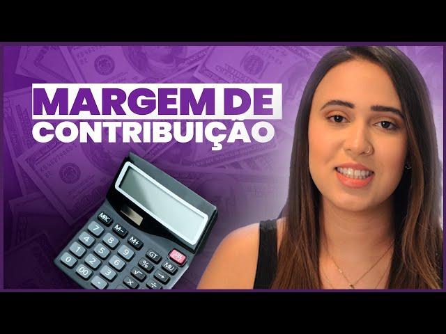 Como calcular a MARGEM DE CONTRIBUIÇÃO do seu produto?