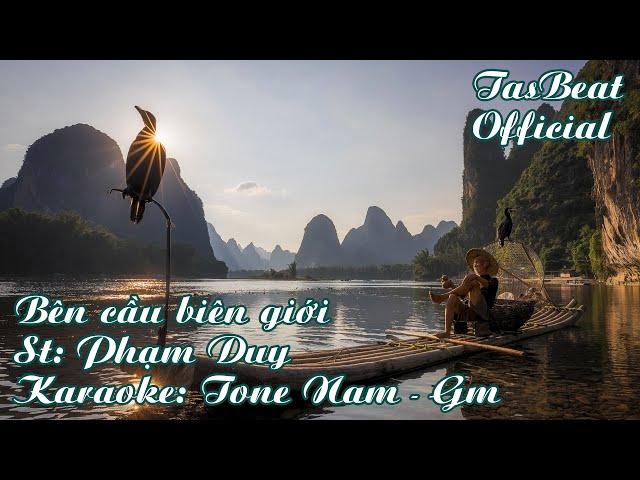 Karaoke Bên Cầu Biên Giới - Tone Nam | TAS BEAT