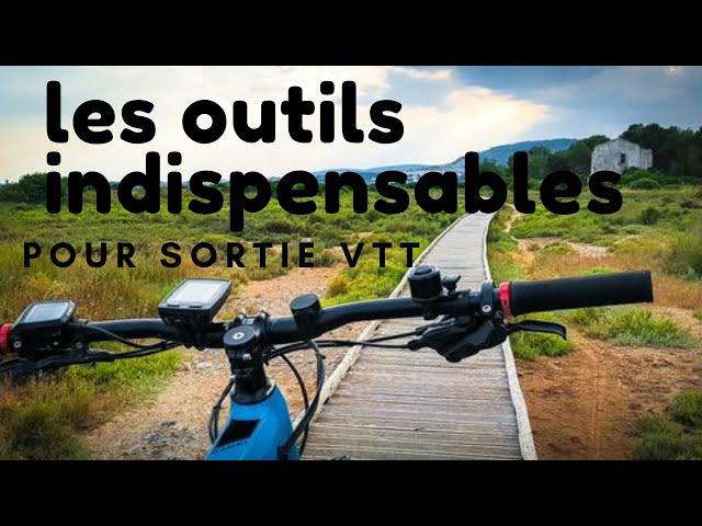 OUTILS INDISPENSABLES pour balade en VTT