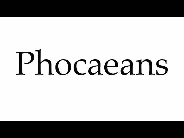 How to Pronounce Phocaeans