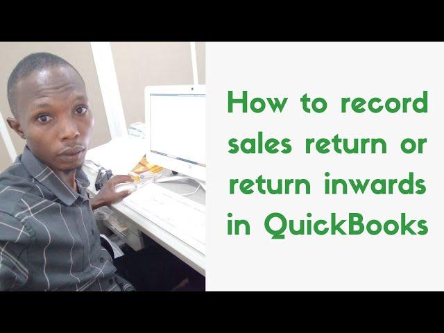 How to record sales return or return inwards in QuickBooks