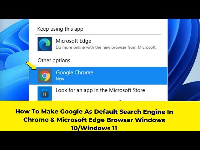 How To Make Google As Default Search Engine In Chrome & Microsoft Edge Browser Windows 10/Windows 11