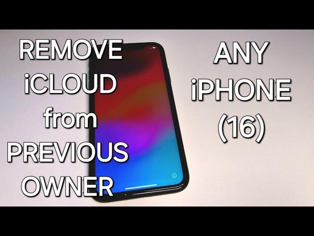 Remove iCloud Activation Lock Unlock from Previous Owner iPhone 6,7,8,X,11,12,13,14,15,16 Any iOS