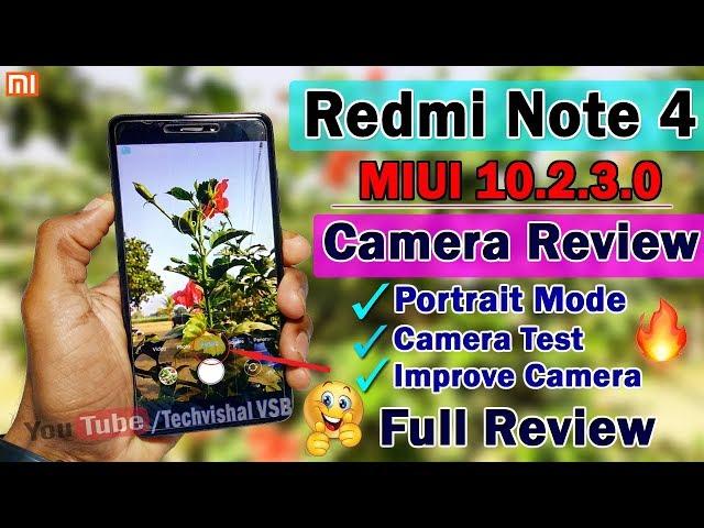 Redmi Note 4 MIUI 10.2.3.0 Camera Full Review Test Samples | Back Camera Portrait Mode What's New