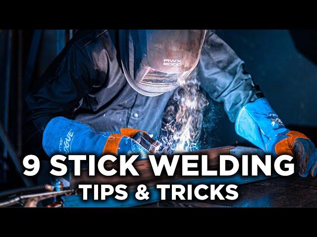 9 Stick Welding Tips and Tricks!! (Improve your Stick welding today)