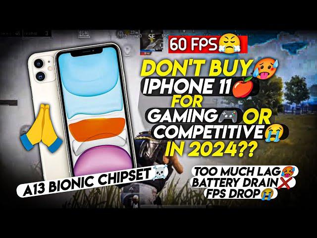 DON’T BUY IPHONE 11 FOR GAMING OR COMPETITIVE 2024•IPHONE 11 BGMI/PUBG TEST 2024•IPHONE 11 GAMING