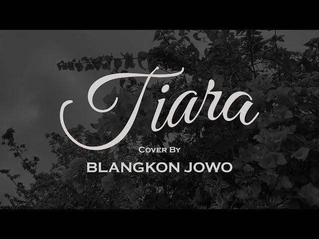 TIARA - KRIS | Cover By Blangkon Jowo | Acoustic Cover