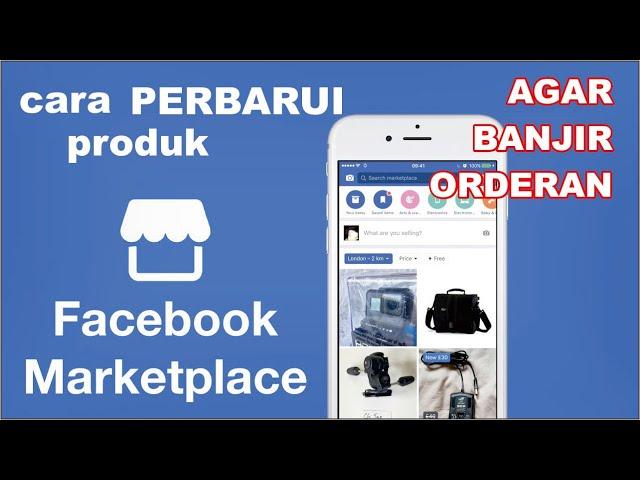 Cara perbarui produk marketplace facebook agar banjir order