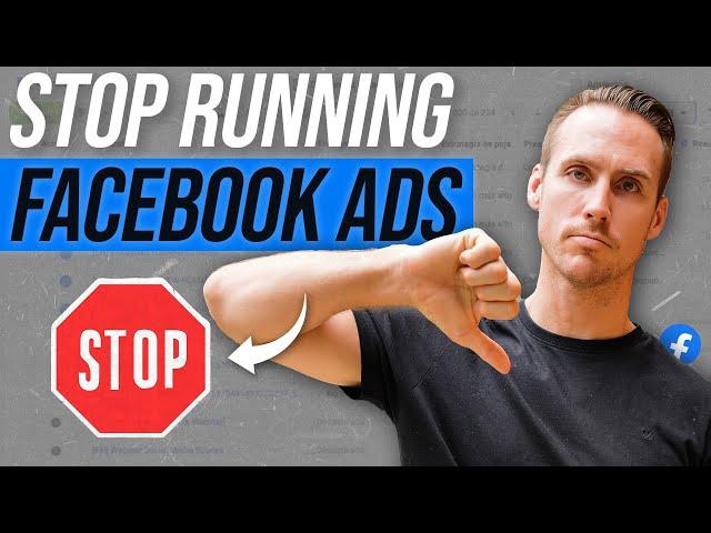 Why you should NOT run FACEBOOK ADS