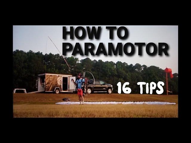 16 Fundamental Skills of Paramotor Flying.  A "How To" PPG Video.