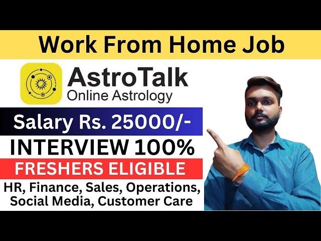 Astrotalk Work From Home Job 2024 |  Astrotalk वर्क फ्रॉम होम जॉब | Online Job At Home | Remote Job