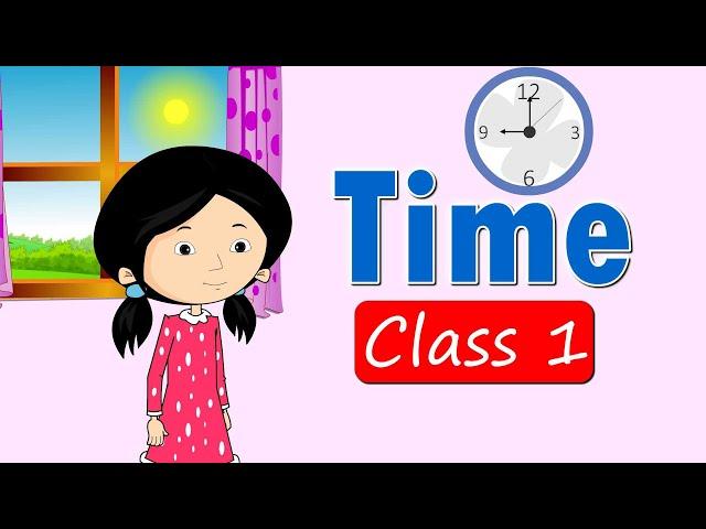 Time | Telling Time For Children | class 1  For Kids | elearning studio