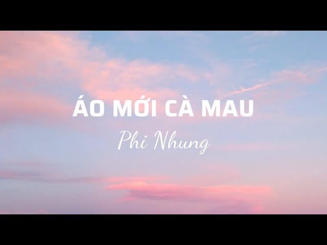 Phi Nhung - Áo Mới Cà Mau (Lyrics)