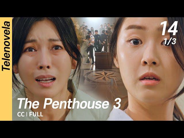 [Multi-Sub/FULL] The Penthouse 3 EP14 (1/3) | 펜트하우스3