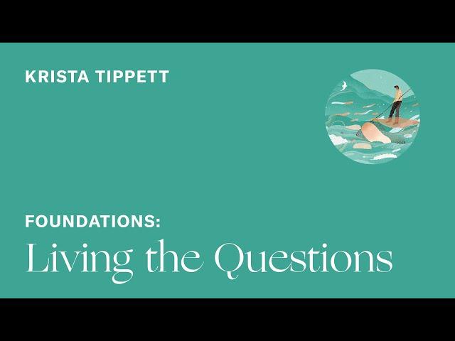 Krista Tippett: Living the Questions