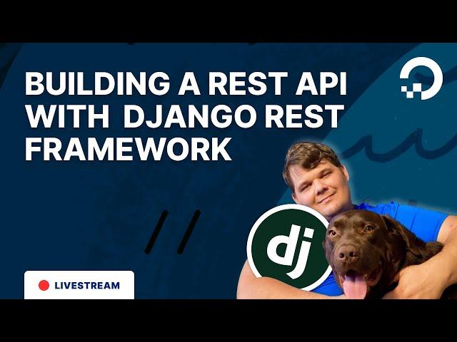 Building a REST API With Django REST Framework | Tech Talk