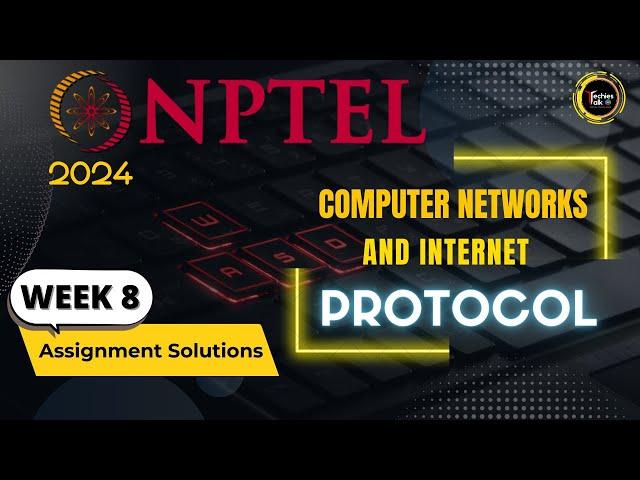 NPTEL Computer Networks And Internet Protocol Week8 Quiz Assignment Solution | Jan 2024 IIT KGP