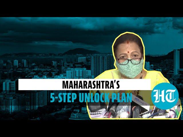 Maharashtra unlock: 5-step plan; Mumbai restrictions & Covid situation