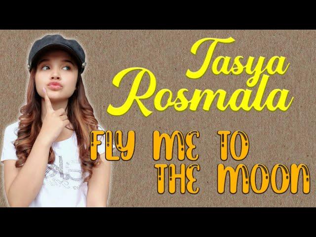 Fly Me To The Moon - Tasya Rosmala || Cover Tasya Rosmala || Lyric