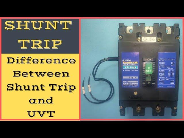Shunt Trip | Shunt Trip Device | How Shunt Trip Works? | UVT | Difference Between Shunt and UVT |