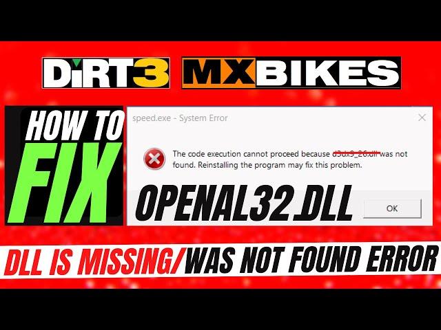 OpenAL32.dll MissingHow to Fix OpenAL32 was Not found Error Windows 10/7 32/64bitDirt3, MX Bikes