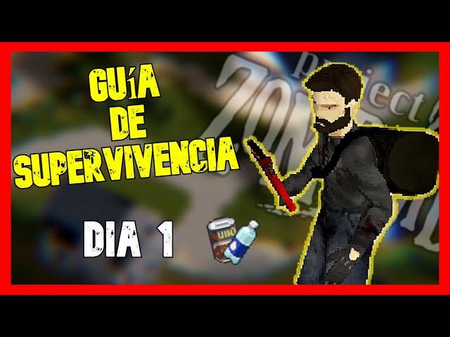 GUIA COMPLETA de SUPERVIVENCIA en PROJECT ZOMBOID  || como SOBREVIVIR la PRIMERA NOCHE