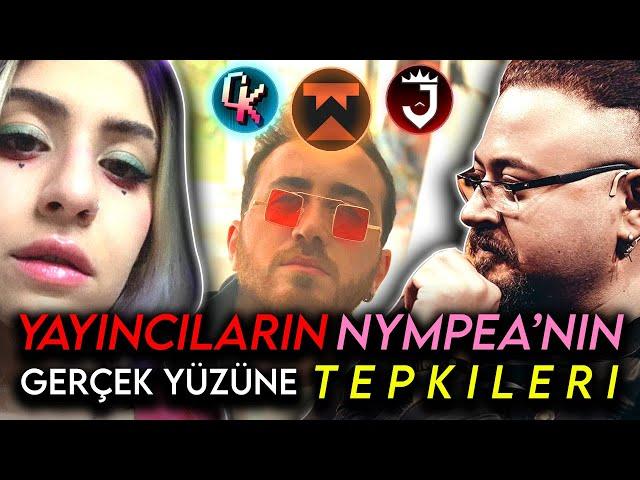 YAYINCILARIN NYMPEA'NIN GERÇEK YÜZÜNE TEPKİLERİ (Jahrein, wtcN, ClumsyKitty ve dahası..)