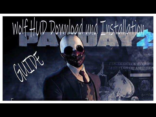 Payday 2 Wolf Hud Download und Installation