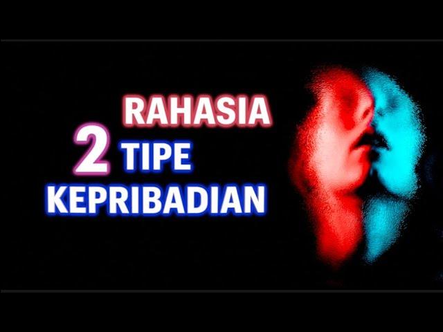 RAHASIA 2 TIPE KEPRIBADIAN