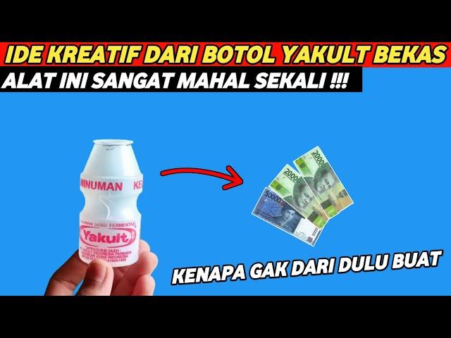 BURUAN CARI BOTOL YAKULT BEKAS !! SEBELUM TETANGGA KALIAN ATAU IDE INI