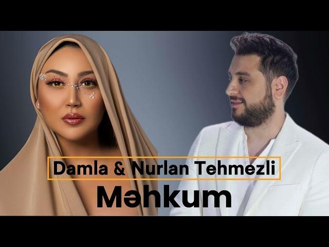 Damla & Nurlan Təhməzli - Məhkum 2024 ( yeni remix mahnılar )