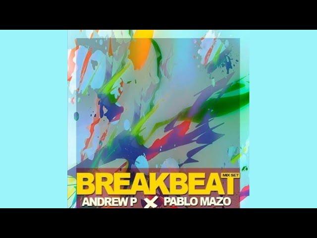 BREAKBEAT SET 2021 by ANDREW. P & PABLO MAZO -  Actual Breaks